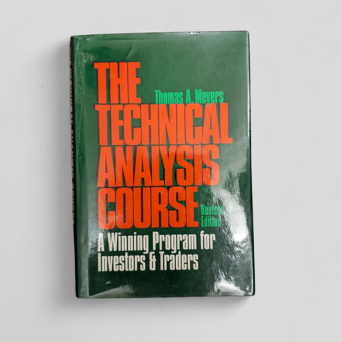 The Technical Analysis Course by Thomas Meyers - Books Worth Keeping